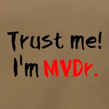 Trust me I´m  MVDr. / Věř mi jsem MVDr.