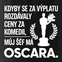 Kdyby se za výplatu rozdávaly ceny za komedii, můj šéf má oscara
