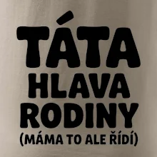 Táta - hlava rodiny  (máma to,  ale řídí)