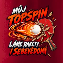 Můj topspin láme rakety i sebevědomí