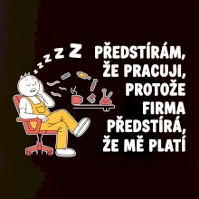 Dělník - Předstírám že pracuji, protože firma předstírá, že mě platí