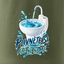 Plivněte si ale ne na mě