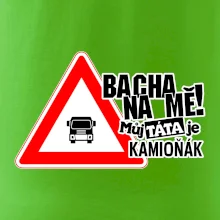 Bacha na mě! Můj táta je kamioňák