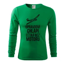 Opravdovi chlapi létají bez motoru Opravdovi chlapi létají bez motoru