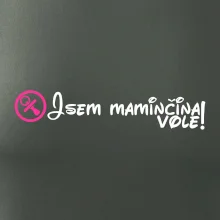 Jsem maminčina Vole!