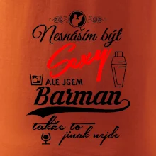 Nesnáším být sexy - nápis - barman / barmanka