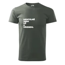 MENTÁLNĚ JSEM UŽ U VÍKENDU.