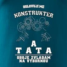Oslovuji mě konstruktér a táta