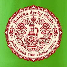 Babička dycky říkala: Jedna baňa vína všecko spraví.