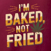 Marihuana - Iam baked not fried