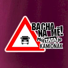 Bacha na mě! Můj táta je kamioňák