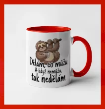 Dělám, co můžu. A když nemůžu, tak nedělám.