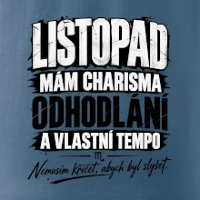 Listopad charisma odhodlání a vlastní tempo