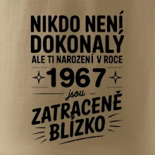 Nikdo není dokonalý ale ti narození v roce 1967 jsou zatraceně blízko