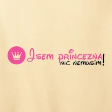 Jsem princezna, nic nemusím!¨