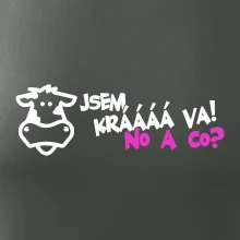 Jsem krávááá va! No a co!