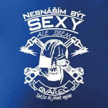 Nesnáším být sexy - svářeč