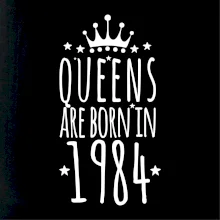 Queens are born in 1984