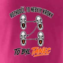 To nebyly kroky to byl tanec