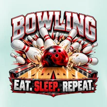 Bowlingová koule a kuželky eat sleep repeat