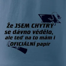 Že jsem chytrý se dávno vědělo