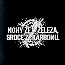 Nohy ze železa, srdce z karbonu