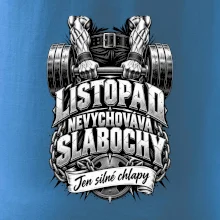 Listopad nevychovává slabochy silový trénink