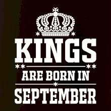Kings are born in September