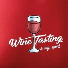 Wine tasting is my sport