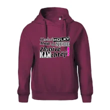 Hodné holky jdou do nebe, zlobivé kam chtějí!