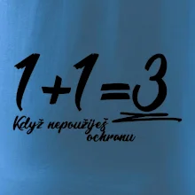 1+1=3 když nepoužiješ ochranu