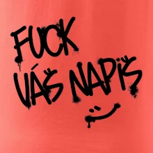 Fu*k Váš nápis