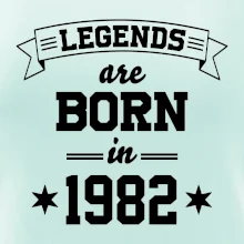 Legends are born in 1982