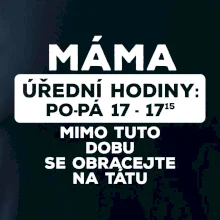 Máma - úřední hodiny