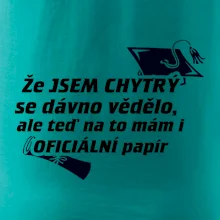 Že jsem chytrý se dávno vědělo