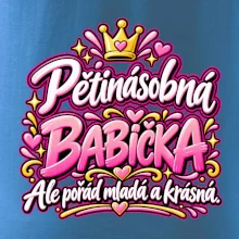 Pětinásobná babička Ale pořád mladá a krásná