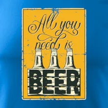 All you need is beer