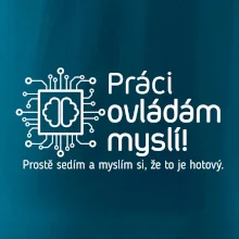 Práci ovládám myslí