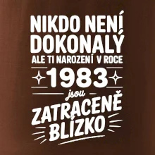 Nikdo není dokonalý ale ti narození v roce 1983 jsou zatraceně blízko