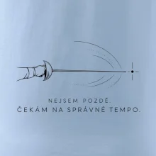 Nejsem pozdě. čekám na správné tempo.