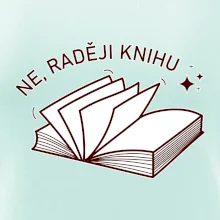 Ne, raději knihu
