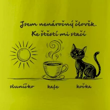Jsem nenáročný člověk. Ke štěstí mi stačí sluníčko kafe kočka