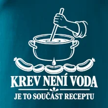 Krev není voda je to součást receptu