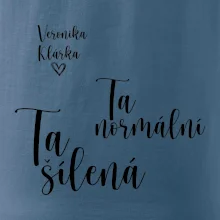 Párové mikiny Ta normální - Ta šílená (nápis na prsu a vaše jména na rukávu)