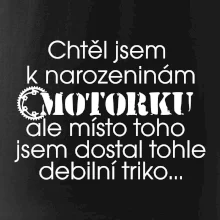 Chtěl jsem dostat motorku - narozeniny