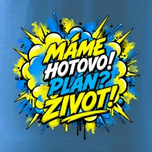 MÁME HOTOVO. Plán Život