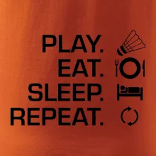 Play Eat Sleep Repeat badminton