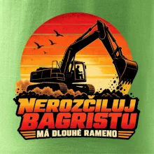 Nerozčiluj bagristu má dlouhé rameno