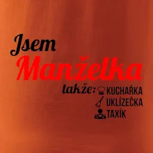 Jsem manželka-uklizečka-kuchařka-taxík