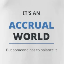 Its an accrual world